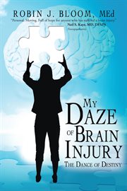 My daze of brain injury. The Dance of Destiny cover image cdn