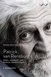 Patrick van rensburg. Rebel, visionary and radical educationist, a biography cover image cdn