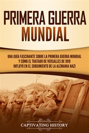 Primera guerra mundial: una guía fascinante sobre la primera guerra mundial y cómo el tratado de cover image cdn