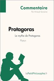 Protagoras de platon - le mythe de protagoras (commentaire). Comprendre la philosophie avec lePetitPhilosophe.fr cover image cdn