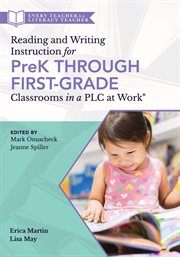 Reading and writing instruction for PreK through first-grade classrooms in a PLC at work cover image cdn