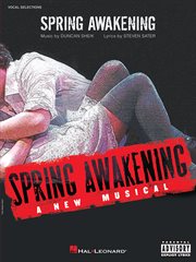 Spring awakening (songbook). A New Musical (Vocal Selections) cover image cdn