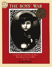 The boys' war : Confederate and Union soldiers talk about the Civil War cover image cdn