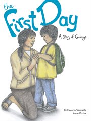The first day. A Story of Courage cover image cdn