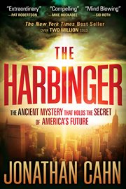 The harbinger. The Ancient Mystery that Holds the Secret of America's Future cover image cdn