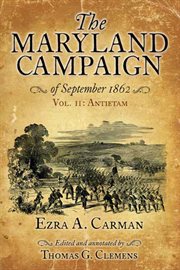 The maryland campaign of september 1862 volume ii. Antietam cover image cdn