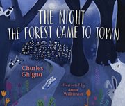 The night the forest came to town cover image cdn
