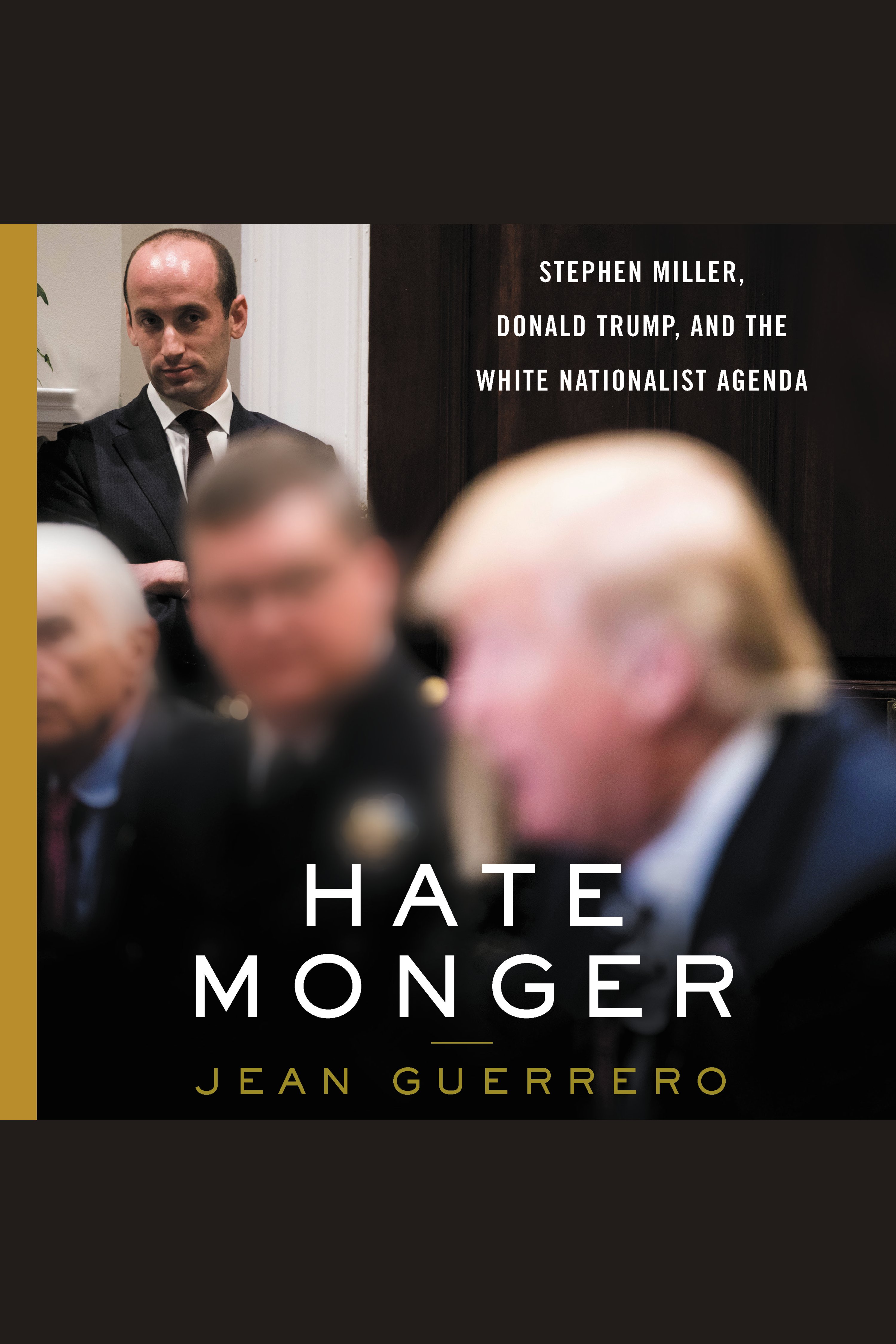 Hatemonger Stephen Miller, Donald Trump, and the white nationalist agenda cover image cdn