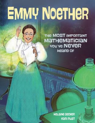 Emmy Noether : the most important mathematician you've never heard of cover image
