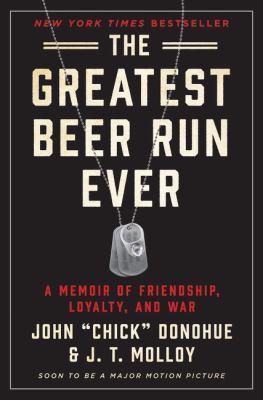 The greatest beer run ever a memoir of friendship, loyalty, and war cover image