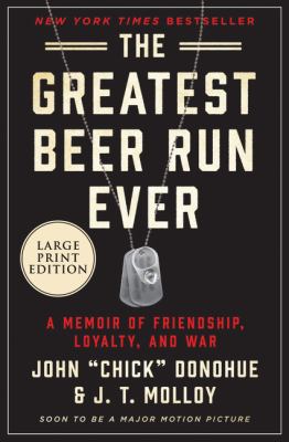 The greatest beer run ever a memoir of friendship, loyalty, and war cover image