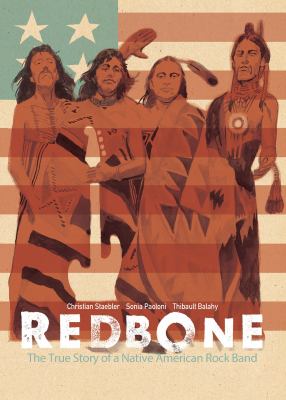 Redbone : the true story of a Native American rock band cover image