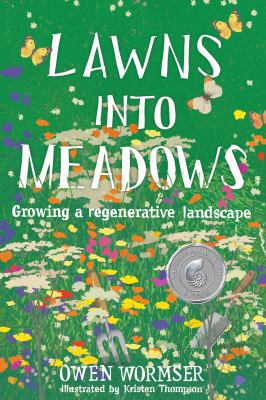 Lawns into meadows : growing a regenerative landscape  cover image cdn