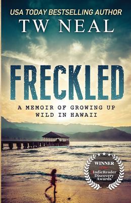 Freckled : a memoir of growing up wild in Hawaii cover image
