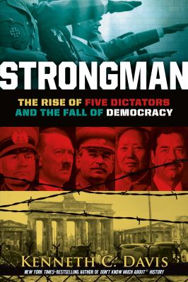 Strongman : the rise of five dictators and the fall of democracy cover image