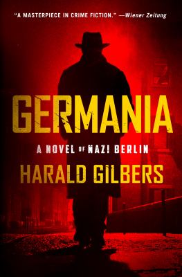 Germania : a novel of Nazi Berlin  cover image cdn