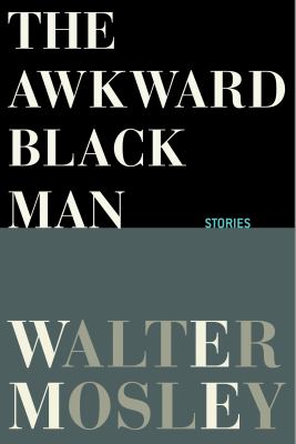 The awkward black man : stories cover image