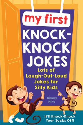 My first knock-knock jokes : lots of laugh-out-loud jokes for silly kids cover image