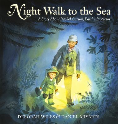 Night walk to the sea : a story about Rachel Carson, Earth's protector  cover image cdn