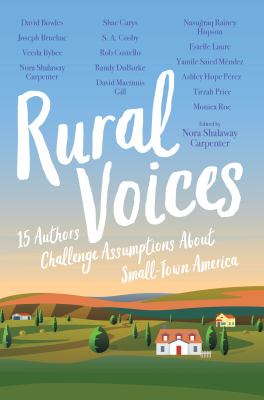 Rural voices : 15 authors challenge assumptions about small-town America  cover image cdn
