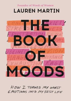 The book of moods : how I turned my worst emotions into my best life cover image