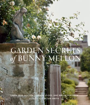 Garden secrets of Bunny Mellon cover image