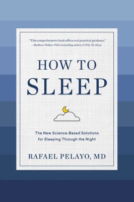 How to sleep : the new science-based rules for sleeping through the night  cover image cdn