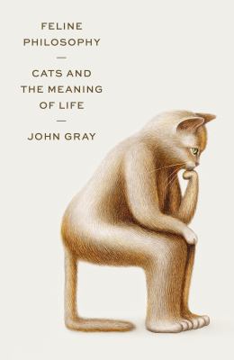 Feline philosophy : cats and the meaning of life cover image