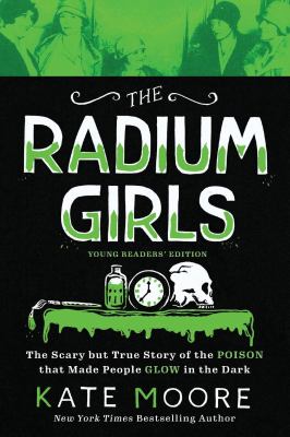 The radium girls the dark story of America's shining women cover image