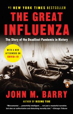 The great influenza : the story of the deadliest pandemic in history cover image