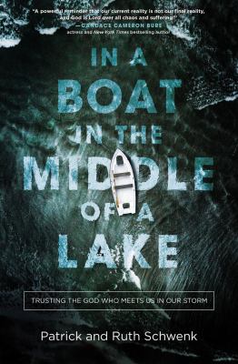 In a boat in the middle of a lake : trusting the God who meets us in our storm cover image