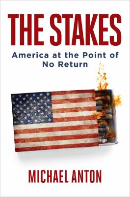 The stakes : America at the point of no return cover image