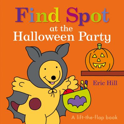 Find Spot at the Halloween party : a lift-the flap book cover image