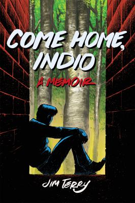 Come home, Indio : a memoir cover image