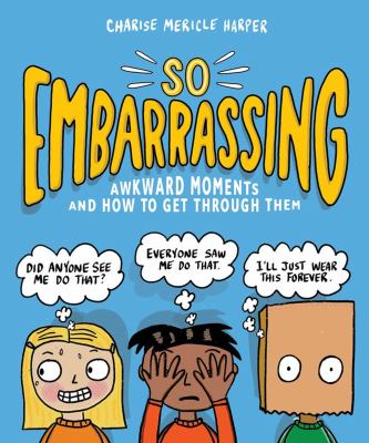 So embarrassing : awkward moments and how to get through them cover image
