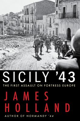 Sicily '43 : the first assault on fortress Europe cover image