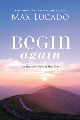 Begin again : your hope and renewal start today cover image