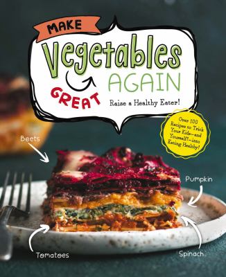 Make vegetables great again : raise a healthy eater!  cover image cdn