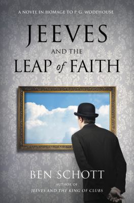 Jeeves and the leap of faith : a novel in homage to P.G. Wodehouse  cover image cdn