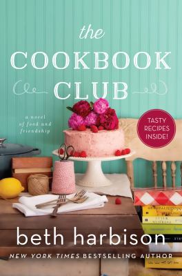 The cookbook club : a novel of food and friendship cover image