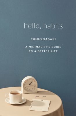 Hello, habits : a minimalist's guide to a better life  cover image cdn