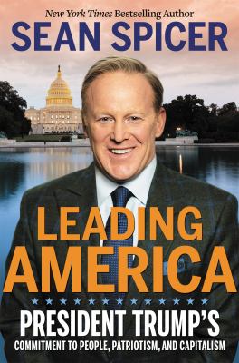 Leading America : President Trump's commitment to people, patriotism, and capitalism cover image