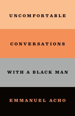 Uncomfortable conversations with a black man cover image