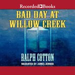 Bad day at Willow Creek cover image cdn