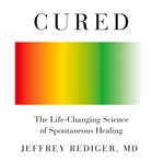 Cured : the life-changing science of spontaneous healing cover image cdn