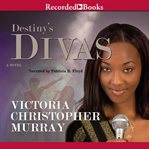 Destiny's Divas : a novel cover image cdn