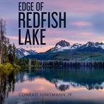 Edge of Redfish Lake : a novel cover image cdn