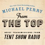From the top : brief transmissions from Tent show radio cover image cdn
