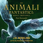 Gli animali fantastici : dove trovarli cover image cdn