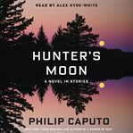 Hunter's moon : a novel in stories cover image cdn